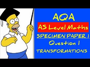 AQA AS Level Maths Specimen Paper 1 Walkthrough Q1: Transformations