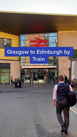 Best Way to Travel from Glasgow to Edinburgh by Train