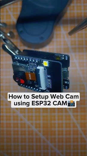 How to setup a web cam using ESP32 Cam | Quick Tutorial#electronics #iot #diy #tech