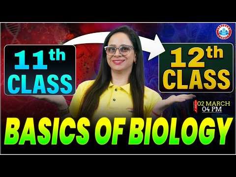 UP Board Class 12 Biology | Class 12 Basics of Biology | Start From The Scratch | UP Board 2027