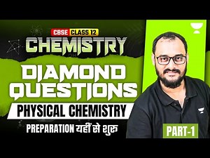 Class 12 Chemistry | Diamond Question Series: Physical Chemistry Important Questions | Akash Sir