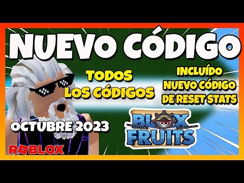 Nuevo✅INCLUYE NUEVO CÓDIGO de RESET STATS ✅TODOS los CÓDIGOS de 🔥BLOX FRUITS🔥Roblox 2023