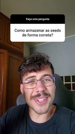 COMO ARMAZENAR SEMENTES da MANEIRA CERTA?