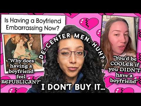 Hating Men ≠ Supporting Women 🙄: Is Having a Boyfriend Embarassing Now & The Decentering Men Farce