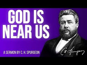 God's Nearness To Us (Acts 17:27) - Charles Spurgeon Sermon