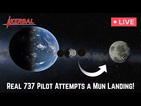 Real 737 Pilot Attempts a Mun Landing! | Kerbal Space Program LIVE