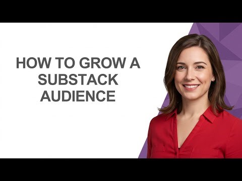 How to Grow a Substack Audience - AshleyHowTo
