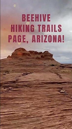 Beehive Campground Hiking Trails / Lake Powell National Recreation Area / Page, Arizona!