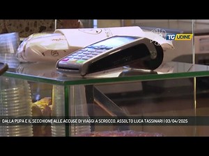 UDINE | DALLA PUPA E IL SECCHIONE ALLE ACCUSE DI VIAGGI A SCROCCO, ASSOLTO LUCA TASSINARI - TV 12 | Medianordest