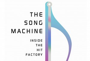 The Song Machine: Inside The Hit Factory
