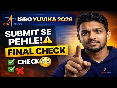 🚨 Watch Before Final Submit! ISRO YUVIKA 2026 Final Checklist | Avoid Form Rejection ❌