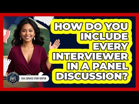 How Do You Include Every Interviewer In A Panel Discussion?