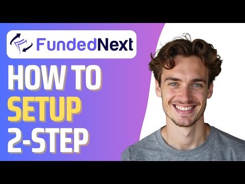 How To Setup Fundednext 2-Step Authentication