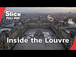 The Louvre: From Fortress to World’s Greatest Museum | FULL DOCUMENTARY