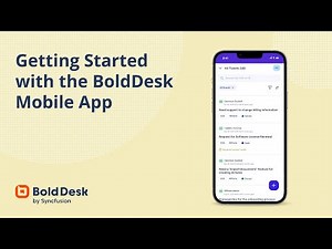 Getting Started with the BoldDesk Mobile App