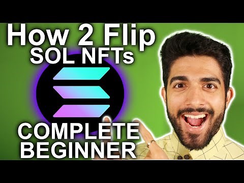 Complete Solana NFT Tutorial & Guide - How to Buy and Sell Solana NFTs for Profit - For Beginners