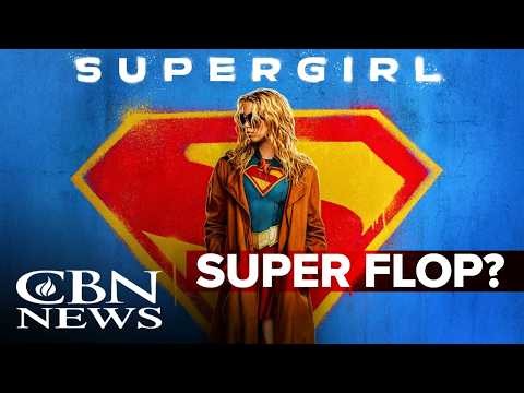 Supergirl Bombs at Box Office After Christian Dad Controversy