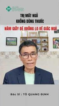 ⁉️NĂM GIÂY ĐỂ ĐỪNG LO LẮNG VỀ GIẤC NGỦ | CHỮA LÀNH MẤT NGỦ #bacsitoquangdinh