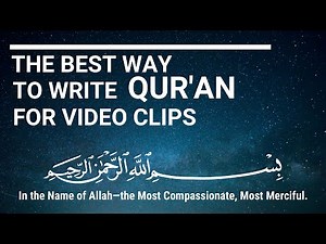 How to write Qur'an on video clips! 2 methods, very simple! Moaz Quran