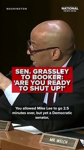 Grassley to Sen. Booker: 'ARE YOU READY TO SHUT UP?'