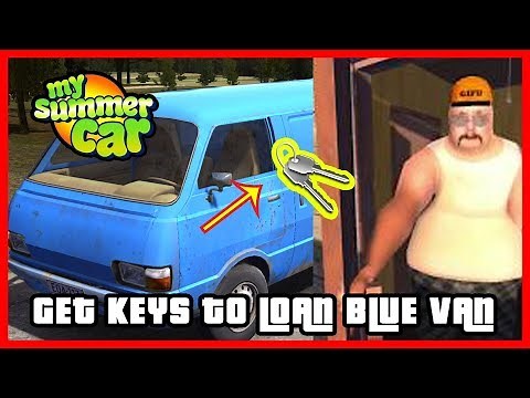 My Summer Car - HOW TO GET KEYS to LOAN BLUE VAN | Ogygia Vlogs🇺🇸