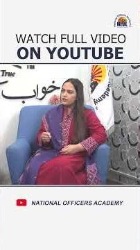 Watch How Mahnoor Hayat Secured PCS | Full Video on YouTube | NOA Star | National Officers Academy