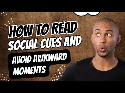 How to Read Social Cues and Avoid Awkward Moments