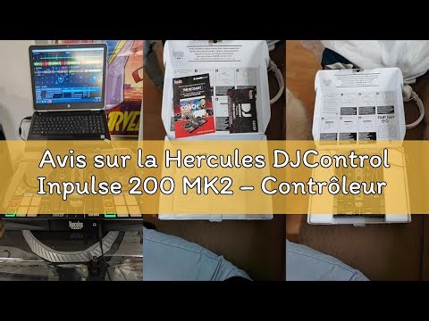 Avis sur la Hercules DJControl Inpulse 200 MK2 – Contrôleur DJ idéal pour apprendre à mixer - Logici