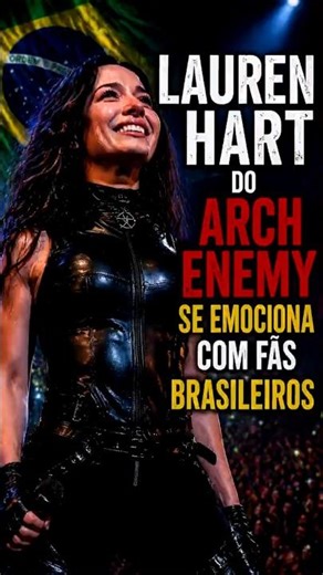 ARCH ENEMY: LAUREN HART SE EMOCIONA COM FÃS BRASILEIROS NO BANGERS OPEN AINR