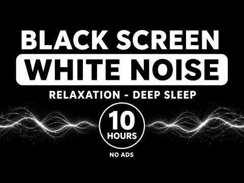 White Noise Black Screen No Ads | 10 Hours Soft White Noise for Peaceful Sleep and Clear Focus