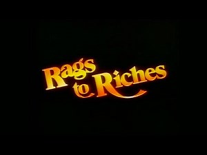 RAGS TO RICHES - Opening & Closing - 2 Versions - Theme Song Credits - Intro