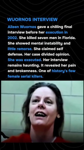 Aileen Wuornos gave a chilling final interview before her execution in 2002.