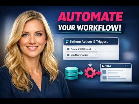 How to Connect Fathom to CRM: Triggers, Actions, and Follow-ups