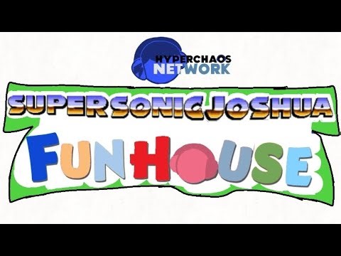 SuperSonicJoshua Funhouse [NEW SHOW SNEAK PEEK] [APRIL FOOLS 2025]