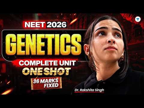 NEET 2026 Biology | Complete Genetics in One Shot 🔥 by Dr. Rakshita Singh
