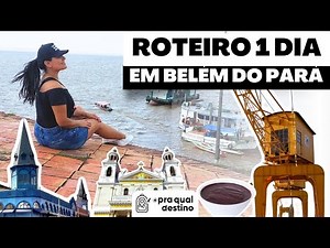 ONE-DAY ITINERARY IN BELÉM, PARÁ - 4 MUST-SEE TOURIST ATTRACTIONS IN THE CITY!!!