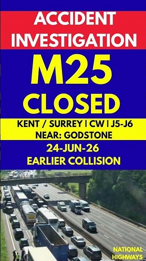 🚨 M25 ACCIDENT INVESTIGATION | CW | CLOSED ⛔J5 (Sevenoaks / M26) – J6 (Godstone / A22)📍SURREY/KENT |