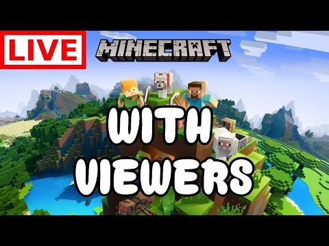 PLAYING MINECRAFT WITH VIEWERS
