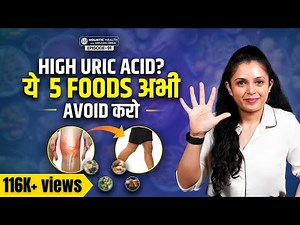 The Truth About Uric Acid, Joint Pain & 5 Foods to Avoid | Shivangi Desai Podcast