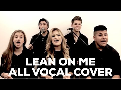 Lean On Me - Bill Withers (Live A Cappella Cover)