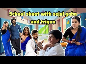 School shoot with sejal gaba and trigun 😍 #sejalgabashorts #teratrigun #vlogger #trending
