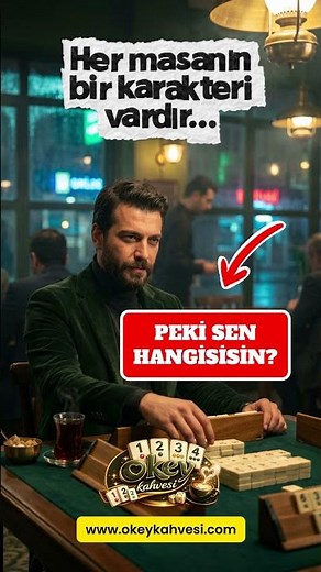 OKEY OYNARKEN SEN HANGİSİSİN?