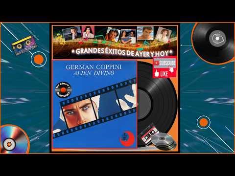 Germán Coppini - Alien divino (1987) #ExitosDelAyer #MusicaRetro #80sHits #Nostalgia #Clasicos80