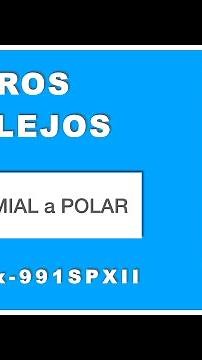 🔴 Pasar a FORMA POLAR un Numero Complejo con CALCULADORA 💡( CASIO fx-991SPXII)