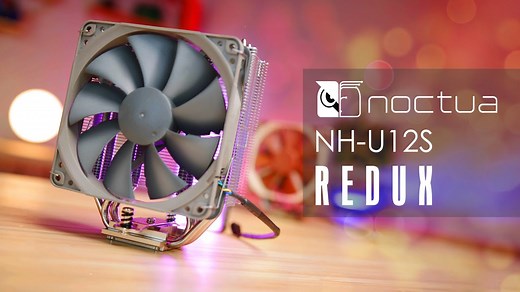 ANOTHER Noctua Win - NH-U12S REDUX CPU Cooler Review