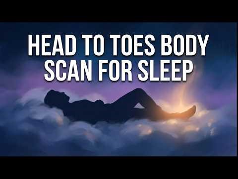 Fall Asleep Fast - Guided Head to Toes Body Scan