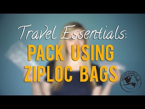 Travel Essentials #4: Use Ziploc Bags When Packing