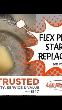Why Did My Vehicle Stop Accelerating While Driving? Flex Plate & Starter Replacement at Lee Myles