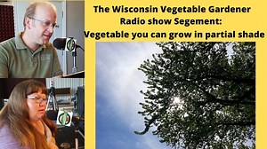 Season Four of The Wisconsin vegetable Gardener radio show Topics...