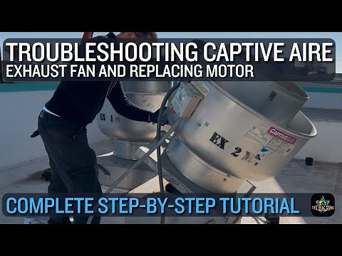 Captive Aire Exhaust Fan Motor Replacement